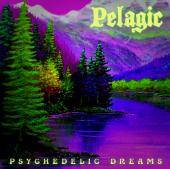Pelagic : Psychedelic Dreams